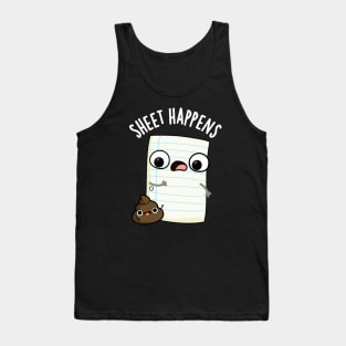 Sheet Happens Funny Paper Puns Tank Top